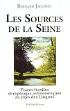 Les Sources de la Seine : Traces fossiles et rep�rages astronomiques au pays des Lingons
