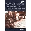 Caviar with Champagne: Common Luxury and the Ideals of the Good Life in Stalin's Russia (Leisure, Consumption and Culture)