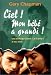 Ciel ! Mon bébé a grandi ! : les actes qui disent Ciel ! Mon bébé a grandi ! : les actes qui disent
