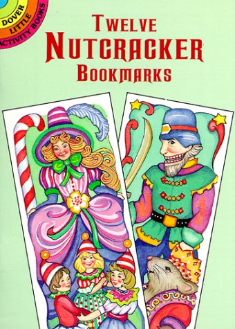 Twelve Nutcracker Bookmarks (Dover Little Activity Books)