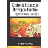 Electronic Business in Developing Countries: Opportunities and Challenges