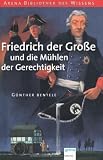Produkt-Bild: Friedrich der Gro&szlig;e und die M&uuml;hlen der Gerechtigkeit: Lebendige Geschichte