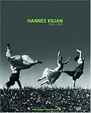 Hannes Kilian: 1909-1999 - Klaus Honnef, Klaus Geitel, Peter K&uuml;mmel, Gerhard Stadelmaier
