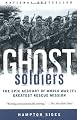 Ghost Soldiers: The Epic Account of World War II's Greatest Rescue Mission