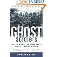 Ghost Soldiers: The Epic Account of World War II's Greatest Rescue Mission by Hampton Sides