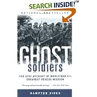 Click here to buy Ghost Soldiers: The Epic Account of World War II's Greatest Rescue Mission by  Hampton Sides.