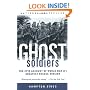 Ghost Soldiers: The Epic Account of World War II's Greatest Rescue Mission