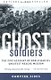 Ghost Soldiers: The Epic Account of World War Ii's Greatest Rescue Mission