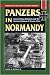 Panzers in Normandy: General Hans Eberbach and the German Defense of France, 1944 (Stackpole Military History Series) Panzers in Normandy: General Hans Eberbach and the German Defense of France, 1944 (Stackpole Military History Series)