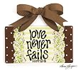 "Love Never Fails" 1 Cor 13:8 Ceramic Hanging Wall Plaque