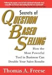 Secrets of Question-based Selling: Ho...