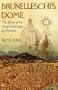 Brunelleschi's Dome: The Story of the Great Cathedral in Florence