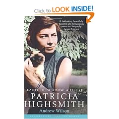 Beautiful Shadow: A Life of Patricia Highsmith (Bloomsbury Lives of Women)