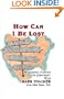 How Can I Be Lost When I Don't Know Where I'm Going : Wandering Across the Continent with Barb Thacker and her dog, Ink