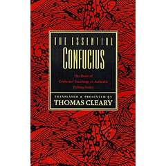 The Essential Confucius: The Heart of Confucius' Teachings in Authentic i Ching Order