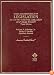Legislation: Statutes and the Creation of Public Policy, 3rd Ed. (American Casebook Series and Other Coursebooks)