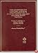 Legislation: Statutes and the Creation of Public Policy, 3rd Ed. (American Casebook Series and Other Coursebooks)