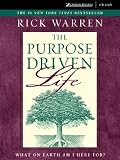 The Purpose Driven Life: What on Earth Am I Here For?