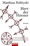 Herr der H�rner - Matthias Politycki