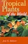 Tropical Plants of the World