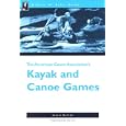 The Nuts 'N' Bolts Guide to The American Canoe Association's Kayak and Canoe Games (Nuts 'N'... by Kayaking