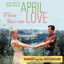 April Love / Tammy & the Bachelor (Sound Track)