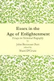 Essex in the age of enlightenment : essays in historical biography