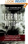 Terrible Victory: First Canadian Army...