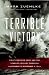 Terrible Victory: First Canadian Army and the Scheldt Estuary Campaign: September 13 - November 6, 1944 width=