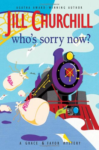 Who's Sorry Now? (Grace & Favor Mysteries)