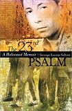 The 23rd Psalm: A Holocaust Memoir George Lucius Salton