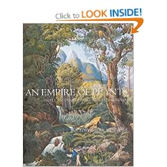 An Empire of Plants: People and Plants That Changed the World