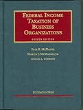 Federal Income Taxation of Business Organizations (University Casebook Series)