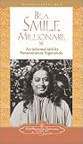 Be a Smile Millionaire: an Informal Talk by Paramahansa Yogananda (Collector's Series An Informal Talk By Paramahansa Yogananda)
