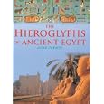  The Hieroglyphs of Ancient Egypt  by Aidan Dodson