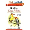 Birds of East Africa: Kenya, Tanzania, Uganda, Rwanda, Burundi (Helm Field Guides)