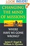 Changing the Mind of Missions: Where Have We Gone Wrong?