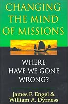 Changing the Mind of Missions: Where Have We Gone Wrong?