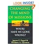 Changing the Mind of Missions: Where Have We Gone Wrong?