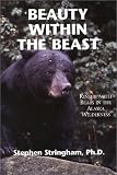 Beauty Within the Beast: Kinship With Bears in the Alaska Wilderness