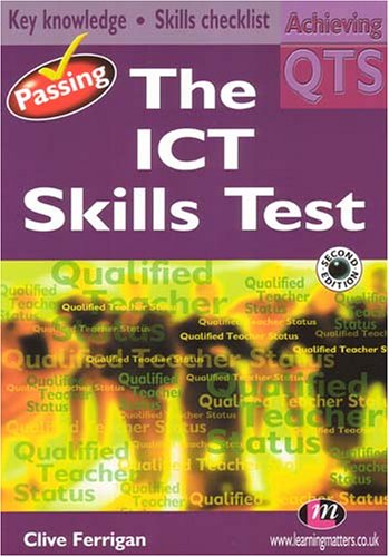 Passing the ICT Skills Test (Achieving QTS) (Achieving QTS)