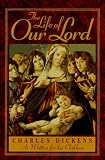 Life of Our Lord (0831715685) by Dickens, Charles