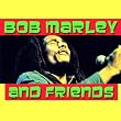 Bob Marley & Friends