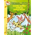 Geronimo Stilton, Tome 9 : Quatre Souris dans la Jungle-Noire
