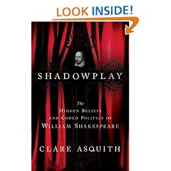 Shadowplay: The Hidden Beliefs and Coded Politics of William Shakespeare