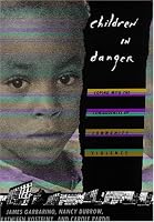 Children in Danger: Coping with the Consequences of Community Violence (Jossey-Bass Social and Behavioral Science Series.)