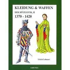 Kleidung und Waffen der Sp�tgotik: Kleidung & Waffen der Sp�tgotik: BD II