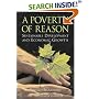 A Poverty of Reason: Sustainable Development and Economic Growth