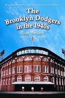 The Brooklyn Dodgers in the 1940s: How Robinson, MacPhail, Reiser and Rickey Changed Baseball