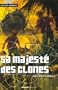 Sa majest� des clones